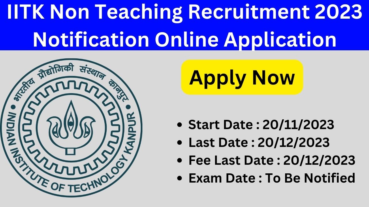 IITK Non Teaching Recruitment 2023